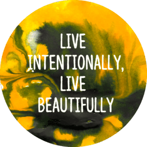 Live intentionally