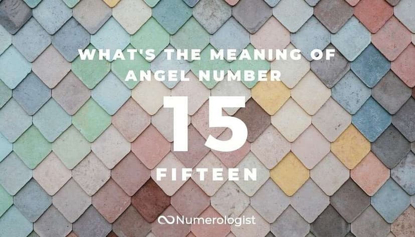 What’s the Meaning of Angel Number 15? Discover How To Align With The Nurturing Nature of This Number!