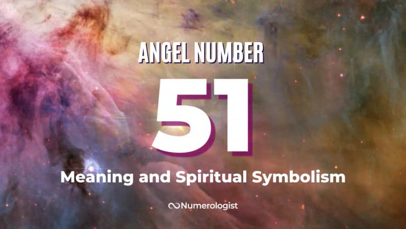 The Spiritual Meaning of Angel Number 51
