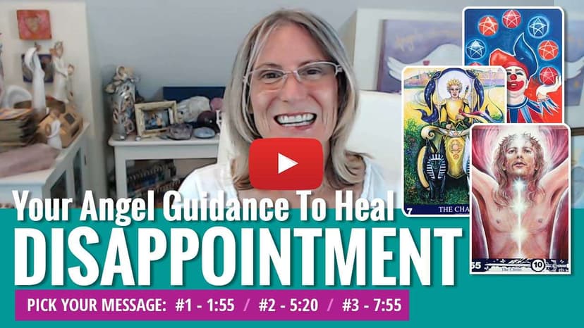 Harboring Disappointment? Here’s How Your Angels Can Help You Let Go!