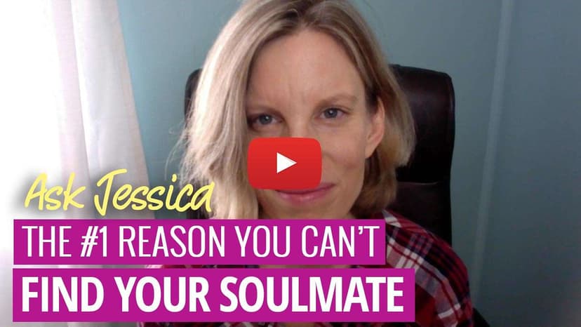 The #1 Reason You Can’t Find Your Soulmate & How To Break The Habit (Ask Jessica)