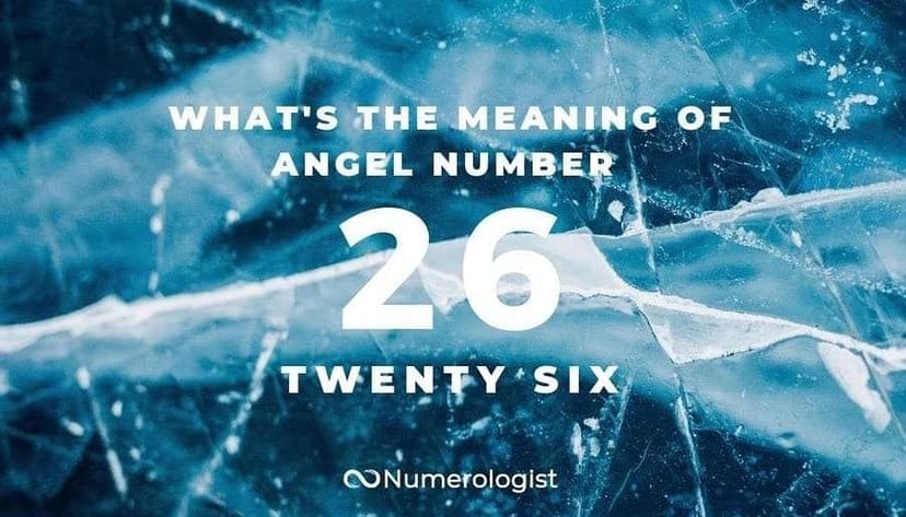 How Will The Prosperous Energy of This Digit Help You Reap Your Well-Deserved Rewards? (Meaning of Angel Number 26)