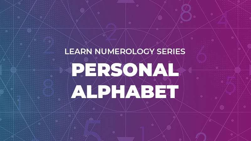Advanced Numerology: The Personal Alphabet