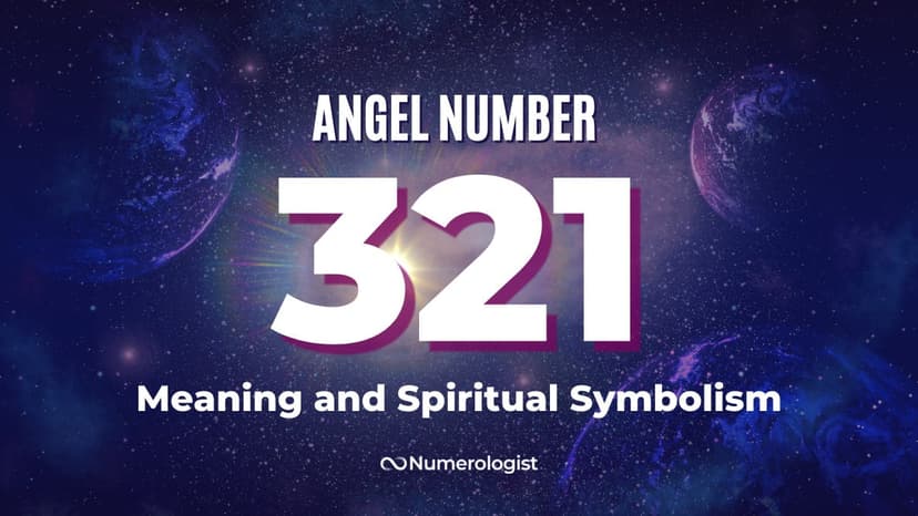 The Meaning Of Angel Number 321 (& Why You Keep Seeing It)