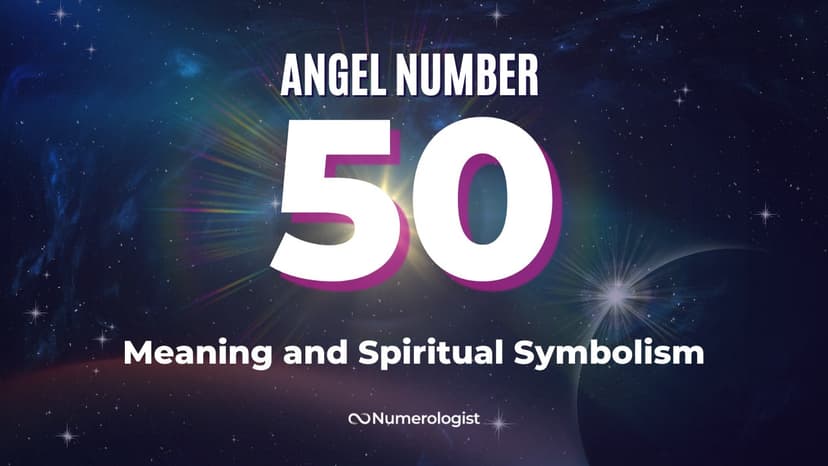 The Meaning Of Angel Number 50