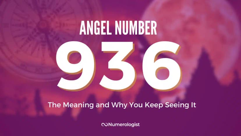 Angel Number 936 Meaning: Follow Your Passions in This New Chapter
