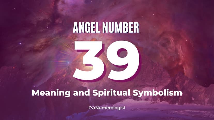 The Meaning Of Angel Number 39 (& Why You Keep Seeing It)