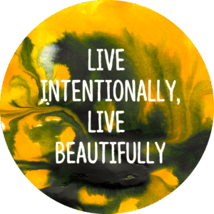 Live intentionally