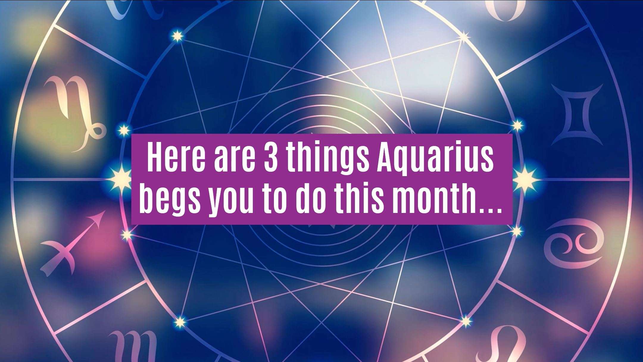 Aquarius Season Starts Now & Here Are 3 Things You NEED To Do! (Jan 20