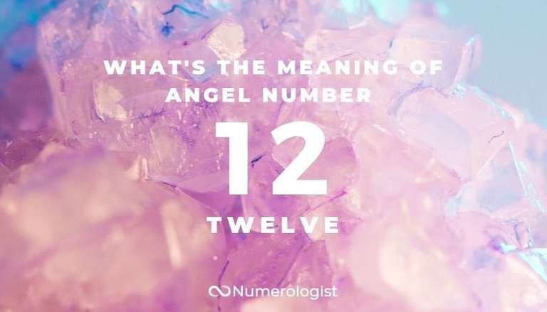 What's the Meaning of Angel Number 12?