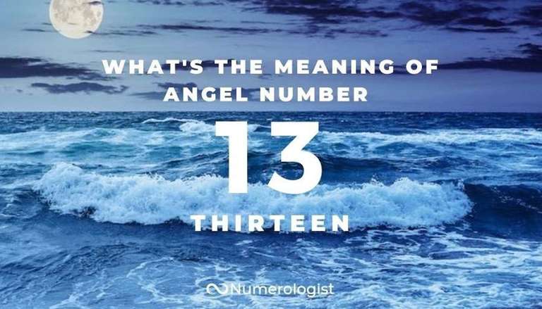 What's the Meaning of Angel Number 13?