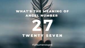 angel number 27 - Whats the meaning?
