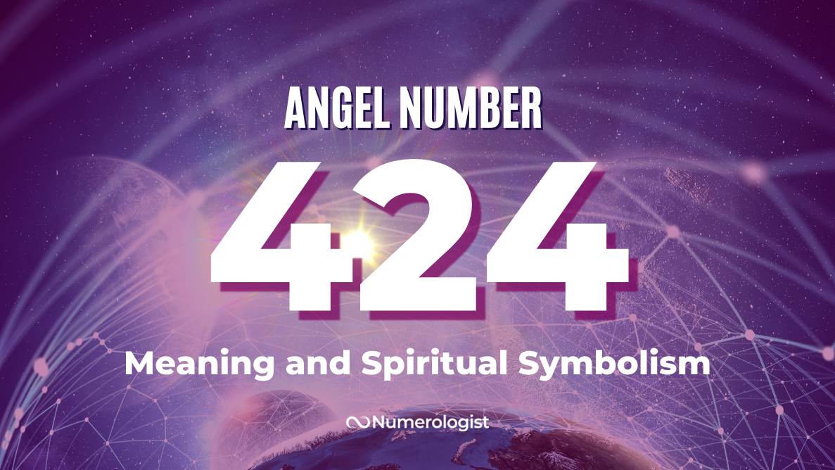 The Meaning Of Angel Number 424 (& Why You Keep Seeing It ...