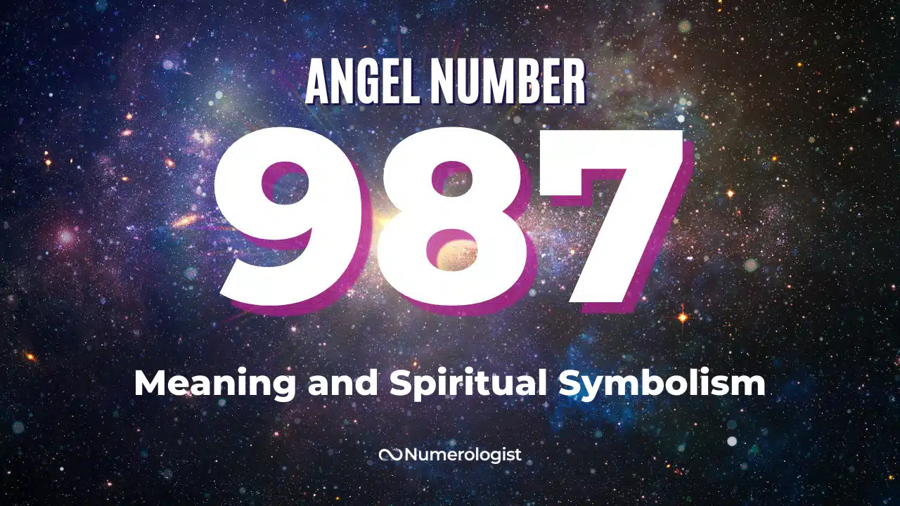 meaning and spiritual symbolism of angel number 987