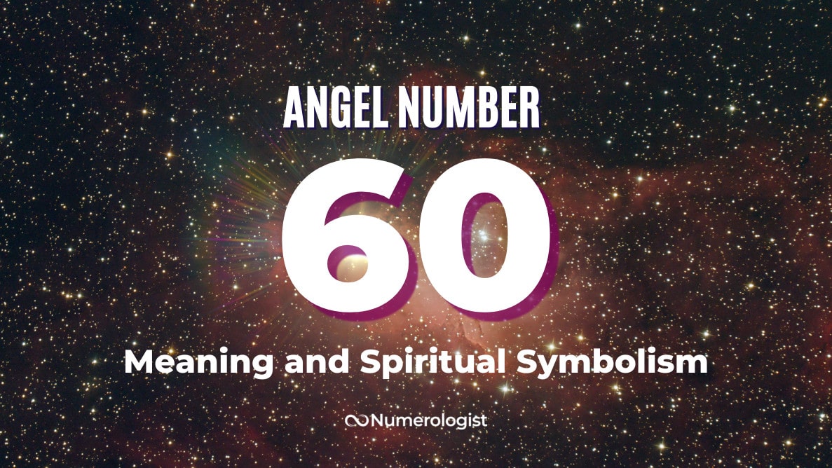 angel number 60 meaning and spiritual symbolism